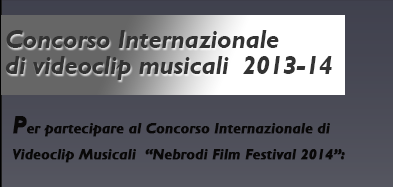 Concorso Internazionale di Videloclip Musicali Nebrodi Film Festival 2014