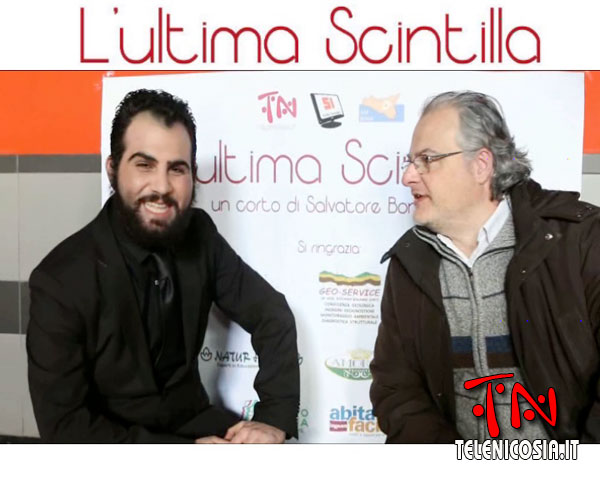 L'Ultima Scintilla, cortometraggio di S. Bonaffini. Intervista ad Eugenio Sanfilippo