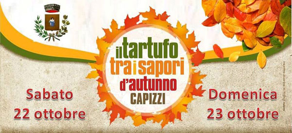 Capizzi, il 22 e 23 ottobre la quarta edizione di ‘’Il tartufo tra i sapori d'autunno’’