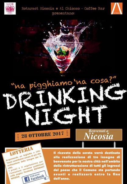 Il Rotaract club di Nicosia, assieme al bar “Al Chiosco – Coffee Bar”, organizzano l’evento ‘’Drinking night - na pigghiamo ‘na cosa ?’’