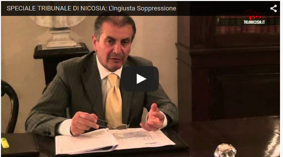 Speciale TRIBUNALE DI NICOSIA L'INGIUSTA SOPPRESSIONE