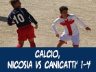 Calcio, Città di Nicosia-Canicattì 1-4