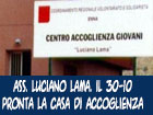 Enna, Sarà il 30 ottobre l'inaugurazione della casa di accoglienza realizzata dall'ass. Luciano Lama