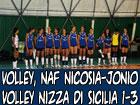 Volley, NAF Nicosia-Jonio Volley Nizza di Sicilia 1-3