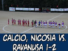 Calcio, in Prima Categoria Città di Nicosia-Ravanusa 1-2