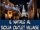 Al Sicilia Outlet Village è già Natale: tutti gli eventi in programma