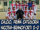 Calcio, in Prima Categoria Città di Nicosia-Branciforti 2-0