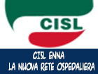 CISL ENNA - La nuova rete ospedaliera: non dormire sugli allori