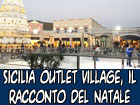 Il racconto del Natale al Sicilia Outlet Village