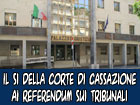 La Corte di Cassazione dice si ai referendum sulla geografia giudiziaria