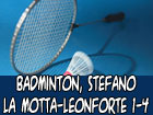 Badminton, Stefano La Motta-Leonforte 1-4