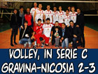 Volley maschile, in serie C Gravina-Nicosia 2-3