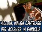 Nicosia, eseguita misura cautelare nei confronti di un uomo per violenze fisiche e psicologiche in famiglia