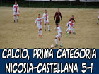 Calcio, Prima Categoria, Città di Nicosia-Città di Castellana 5-1