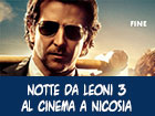 ANDIAMO AL CINEMA. Notte da leoni 3