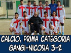 Calcio, Prima Categoria, Gangi-Nicosia 3-2