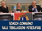 Sciacca, Convegno TERRA E MARE AL TEMPO DEL PETROLIO