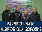 Presentato il nuovo allenatore della Leonfortese