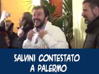 Palermo. Matteo Salvini contestato