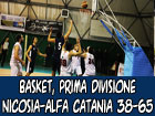 Basket, Prima Divisione, Nicosia-Alfa Catania 38-65