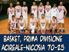 Basket, Prima Divisione, Acireale-Nicosia 70-25