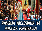 Pasqua nicosiana, 'u scronto' a Piazza Garibaldi