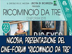 Nicosia, presentazione del Cine-Forum ‘’Ricomincio da tre’’