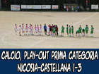 Calcio, in Prima Categoria, Città di Nicosia-Città di Castellana 1-3