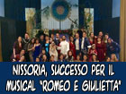 Nissoria, grande successo per il musical ‘’Romeo e Giulietta’’ della compagnia ‘’Corincanto’’