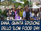 Festeggiata a Enna la quinta edizione dello Slow Food Day