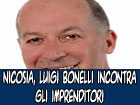 Nicosia, Luigi Bonelli incontra gli imprenditori ''Per gestire un Comune, bisogna prendere esempio anche da voi.''