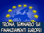 Troina, seminario sui finanziamenti dell’Unione Europea e l’informazione comunitaria