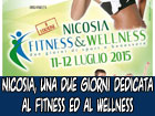 L’11 ed il 12 luglio la seconda edizione di ‘’Nicosia Fitness & Wellness’’