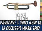 Presentato l’album de ‘’La Cicciuzzi’s Unable Band’’