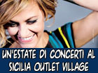 Un’estate di concerti al Sicilia Outlet Village