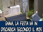 Enna, la festa va in discarica