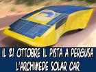 La macchina solare ‘’low cost’’, un orgoglio tutto siciliano, scende in pista a Pergusa mercoledì 21 ottobre