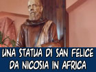 Una statua di San Felice da Nicosia in Africa