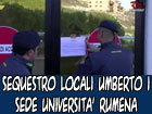 I dettagli sull’operazione che ha portato al sequestro dei locali sede dell’Università Rumena