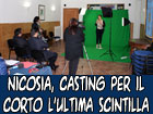 Nicosia, si è svolto il primo casting per il cortometraggio ‘’L’ultima scintilla’’