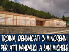 Troina, denunciati tre minori per gli atti di vandalismo della scuola ‘’San Michele’’