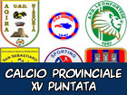 Calcio Provinciale – XV puntata