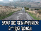 Per la manutenzione delle strade provinciali in arrivo quasi mezzo milione di euro