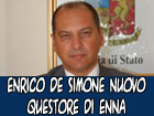 Enrico De Simone è il nuovo Questore di Enna