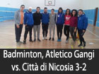 Badminton, Atletico Gangi-Città di Nicosia 3-2