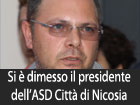 Si è dimesso il presidente del Città di Nicosia