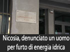 Nicosia, denunciato dalla polizia un uomo per ‘’furto di energia idrica’’