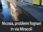 Nicosia, problemi fognari in via Miracoli