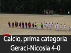 Calcio, prima categoria, Geraci-Nicosia 4-0