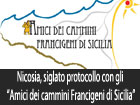 Nicosia, siglato protocollo d’intesa con l’associazione ‘’Amici dei Cammini Francigeni di Sicilia”